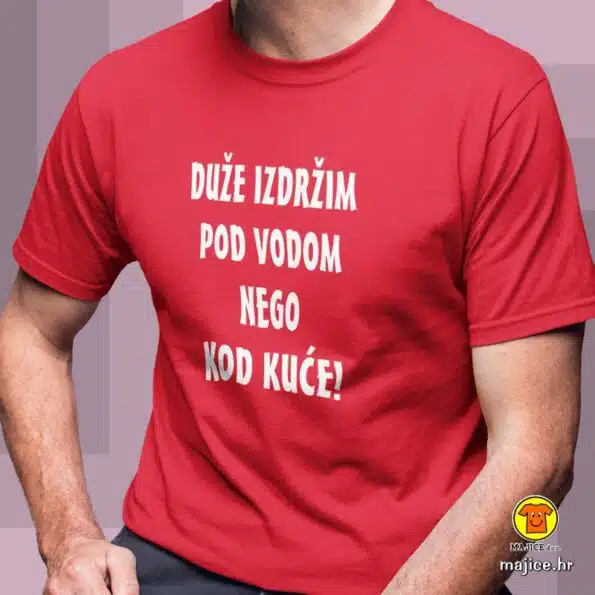 DUŽE IZDRŽIM POD VODOM NEGO KOD KUĆE majica s natpisom 0329 crvena