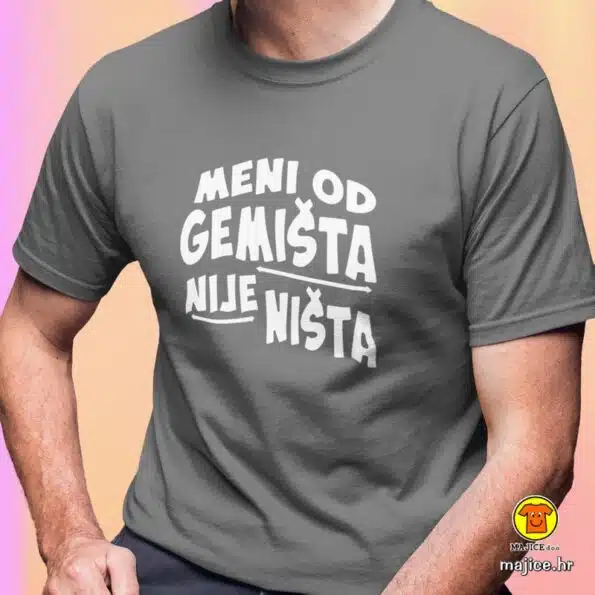 MENI OD GEMIŠTA NIJE NIŠTA majica s natpisom 0332 siva