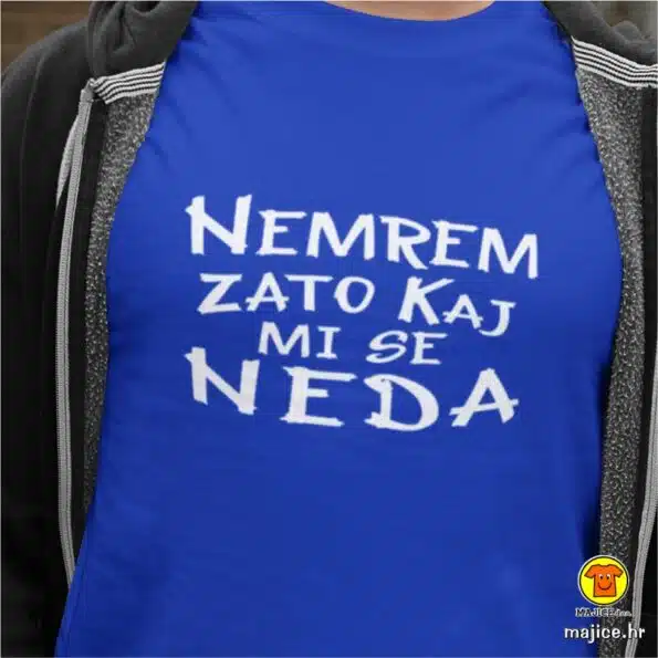 NEMREM ZATO KAJ MI SE NEDA majica s natpisom 0375 plava