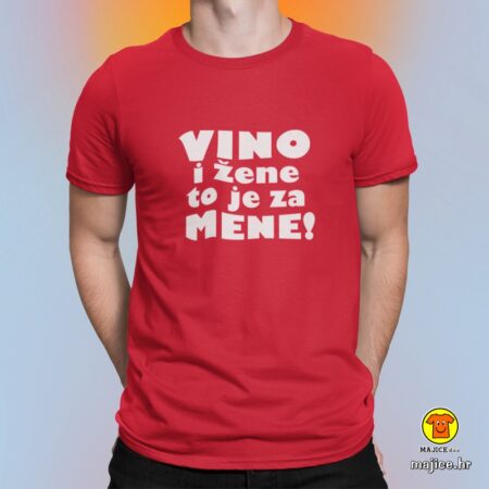 VINO I ŽENE TO JE ZA MENE majica s natpisom 0084 crvena