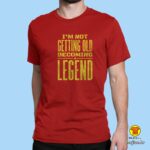 0394-maj- I AM NOT GETTING OLD BECOMING A LEGEND CRNA
