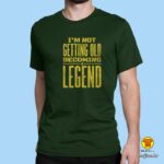 0394-maj- I AM NOT GETTING OLD BECOMING A LEGEND CRNA