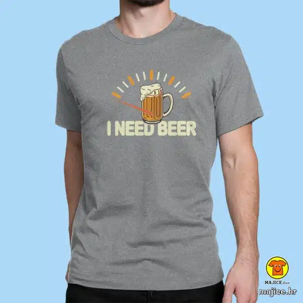 I NEED BEER | majica s natpisom