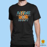 ALONE BUT HAPPY | majica s natpisom