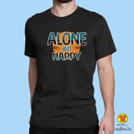 ALONE BUT HAPPY | majica s natpisom