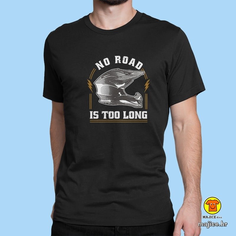 0459-maj-NO ROAD IS TOO LONG CRNA NO ROAD IS TOO LONG majica s natpisom crna