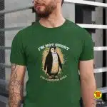 I`M NOT SHORT I`M PENGUIN SIZE | majica s natpisom