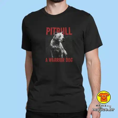 PITBULL A WARRIOR DOG | majica s natpisom