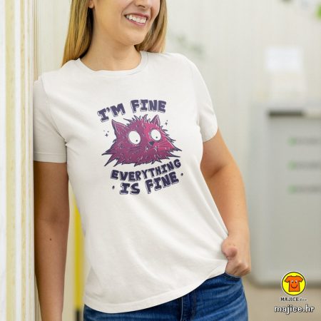 I AM FINE EVERYTHING IS FINE | ženska majica s natpisom
