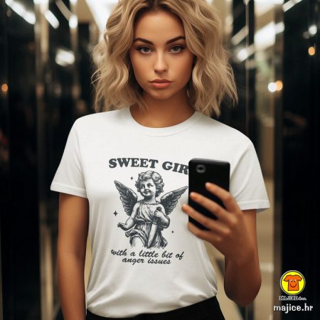 SWEET GIRL WITH A LITTLE BIT OF ANGER ISSUES | ženska majica s natpisom