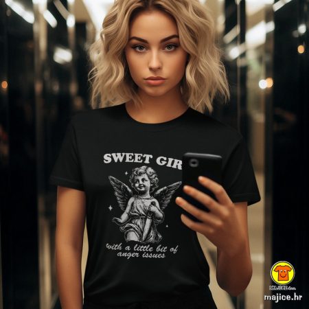 SWEET GIRL WITH A LITTLE BIT OF ANGER ISSUES | ženska majica s natpisom