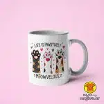 0400-LIFE IS PAWSITIVELY MEOWVELOUS šalica s natpisom