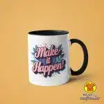 0488-MAKE IT HAPPEN v2 šalica s natpisom