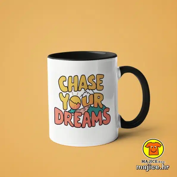 0496-CHASE YOUR DREAMS v3 šalica s natpisom