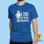00705-maj-I-DO-MY-OWN-STUNTS-crna.jpg