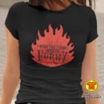 I WEAR THIS T-SHIRT WHEN I`M HORNY | ženska majica s natpisom