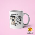 ALL I NEED IS COFFEE AND MY CAT v2 | šalica s natpisom