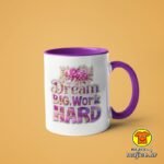 DREAM BIG WORK HARD | šalica s natpisom