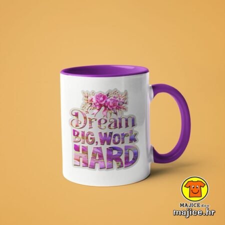 DREAM BIG WORK HARD | šalica s natpisom