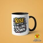 RISE AFTER FALLING DOWN | šalica s natpisom