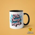 BE THE CHANGE INSPIRE v2 | šalica s natpisom