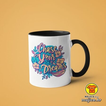 CHASE YOUR DREAMS v2 | šalica s natpisom