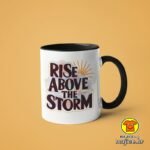 RISE ABOVE THE STORM v2 | šalica s natpisom