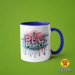 BE REAL NOT PERFECT v6 | šalica s natpisom