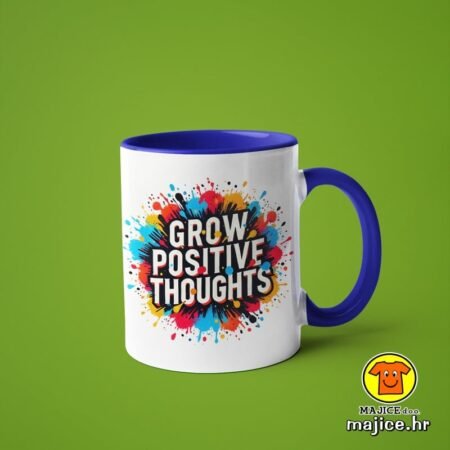 GROW POSITIVE THOUGHTS v5 | šalica s natpisom