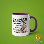 SARCASM BECAUSE BEATING PEOPLE IS ILLEGAL v5 | šalica s natpisom