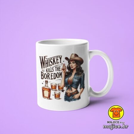 WHISKEY KILLS THE BOREDOM v1 | šalica s natpisom