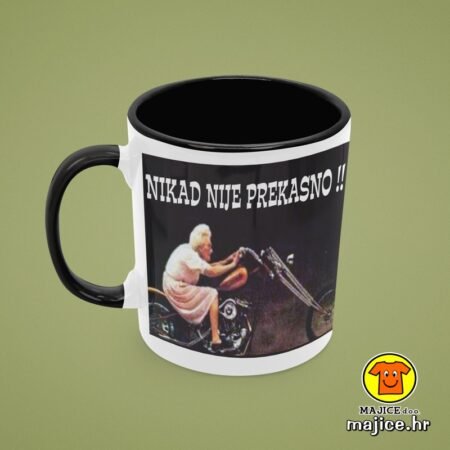 NIKAD NIJE PREKASNO | šalica s natpisom