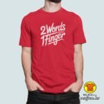 2 WORDS 1 FINGER majica s natpisom 00802 crna