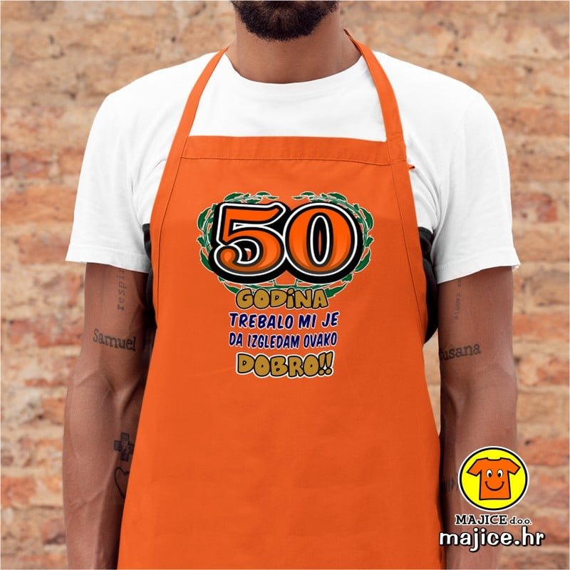 50-GODINA-TREBALO-MI-JE-DA-IZGLEDAM-OVAKO-DOBRO-pregaca-s-natpisom-00020-fluo-narancasta.jpg