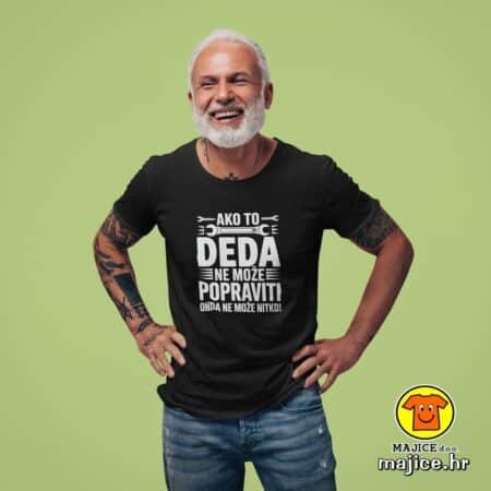 AKO TO DEDA NE MOŽE POPRAVITI ONDA NE MOŽE NITKO v2 majica s natpisom 00789 crna