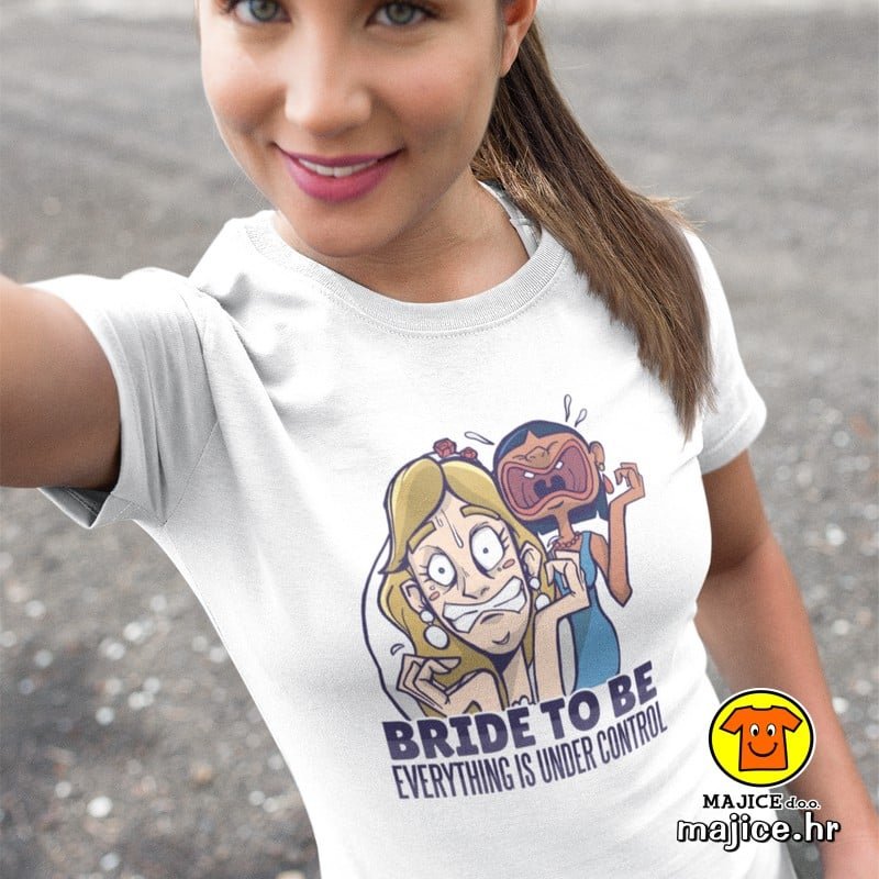 BRIDE-TO-BE-EVERYTHING-IS-UNDER-CONTROL-zenska-majica-s-natpisom-0218-bijela.jpg