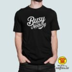 BUSY DOING NOTHING majica s natpisom 00803 crna