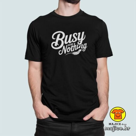 BUSY DOING NOTHING majica s natpisom 00803 crna