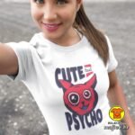 CUTE BUT PSYCHO | ženska majica s natpisom