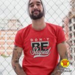 DON`T BE STUPID majica s natpisom 00748 siva