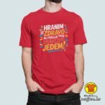 HRANIM SE ZDRAVO ALI POSLIJE TOGA OBAVEZNO JEDEM majica s natpisom 00799 crna