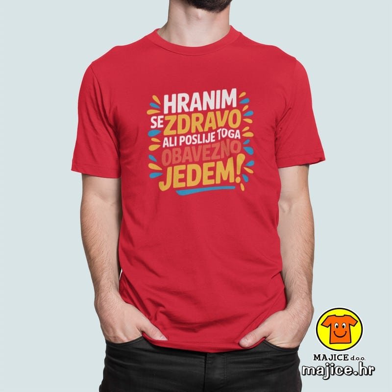 HRANIM SE ZDRAVO ALI POSLIJE TOGA OBAVEZNO JEDEM majica s natpisom 00799 crvena HRANIM SE ZDRAVO ALI POSLIJE TOGA OBAVEZNO JEDEM | majica s natpisom crvena