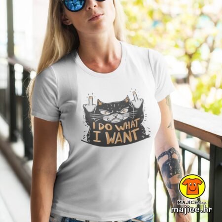 I DO WHAT I WANT CAT ženska majica s natpisom 0254 bijela
