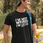 I`M NOT WEIRD I`M LIMITED EDITION v1 majica s natpisom 00775 bijela