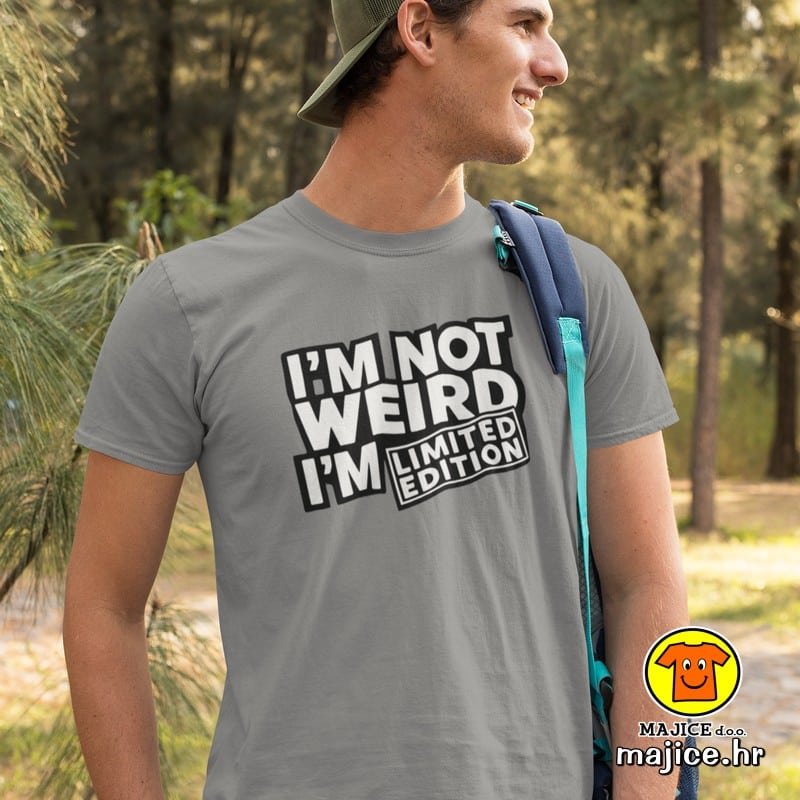 I`M NOT WEIRD I`M LIMITED EDITION v1 majica s natpisom 00775 siva I`M NOT WEIRD I`M LIMITED EDITION v1 | majica s natpisom siva