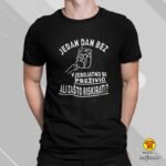 JEDAN DAN BEZ PIVA VJEROJATNO BI PREŽIVIO ALI ZAŠTO RISKIRATI? | majica s natpisom