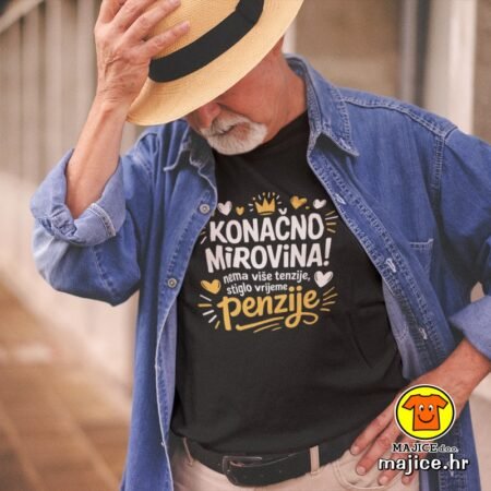 KONAČNO MIROVINA NEMA VIŠE TENZIJE STIGLO VRIJEME PENZIJE majica s natpisom 00785 crna