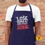 LOŠE KUHAM ALI ODLIČNO JEDEM pregača s natpisom 0030 crna