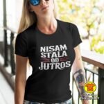 NISAM STALA OD JUTROS v2 ženska majica s natpisom 0241 crna