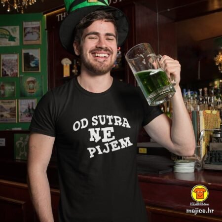 OD SUTRA NE PIJEM | majica s natpisom